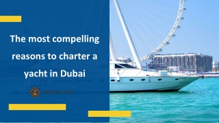 The most compelling reasons to charter yacht in Dubai