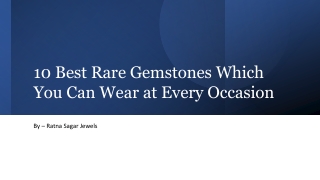 10 Best Rare Gemstones Which You Can Wear at Every Occasion_
