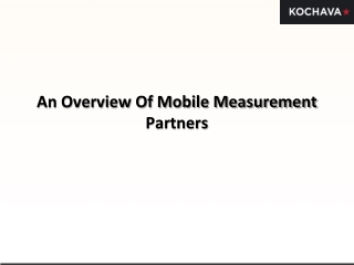 An Overview Of Mobile Measurement Partners