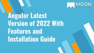 _Angular Latest Version of 2022 With Features and Installation Guide