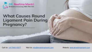 What Causes Round Ligament Pain During Pregnancy? | Dr. Neelima Mantri