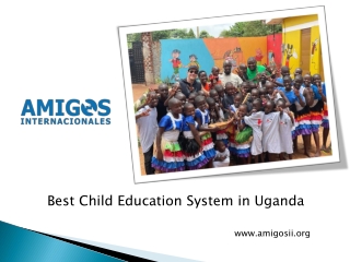 Best Child Education System in Uganda
