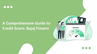 A Comprehensive Guide to Credit Score_ Bajaj Finserv