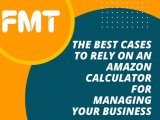 The Best Cases To Rely On An Amazon Calculator For Managing Your Business