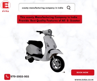 This scooty Manufacturing Company in India  Provide  Best Quality Features of All  E- Scooter