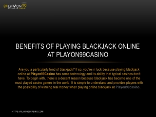 Benefits of playing Blackjack Online at Playon99casino