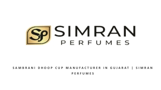 Sambrani dhoop cup manufacturer in gujarat , Simran Perfumes