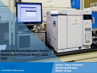 Gas Chromatography Market 2022: Industry Overview, Growth Rate and Forecast 2027