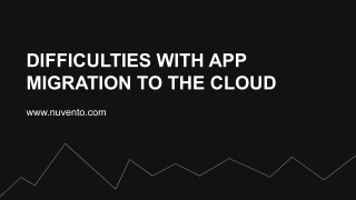 Difficulties you'll encounter while moving apps to the cloud