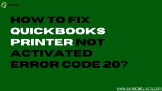 How to Fix QuickBooks Printer Not Activated Error Code 20