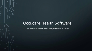Occupational Health and Safety Software In Oman | Occucare