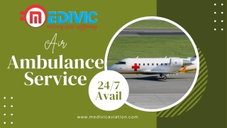 Acquire Medivic Air Ambulance Service in Guwahati with Doctor Facility