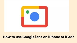 How to use Google lens on iPhone or iPad?