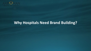 Why Hospitals Need Brand Building