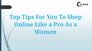 Top Tips For You To Shop Online Like a Pro As a Women