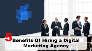 5 Benefits Of Hiring a Digital Marketing Agency