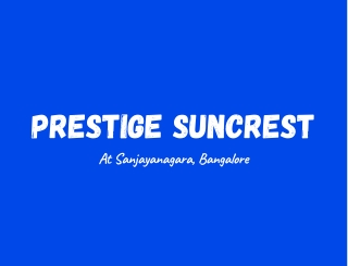 Prestige Suncrest Sanjayanagara Bangalore E brochure