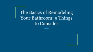 The Basics of Remodeling Your Bathroom_ 5 Things to Consider