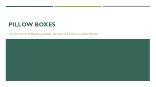 Get top-notch personalization of pillow boxes at custom boxes