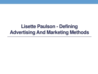 Lisette Paulson - Defining Advertising and Marketing Methods