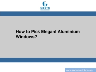 How to Pick Elegant Aluminium Windows