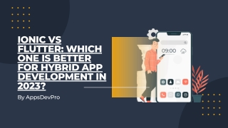 Ionic Vs Flutter Which One Is Better For Hybrid App Development In 2023