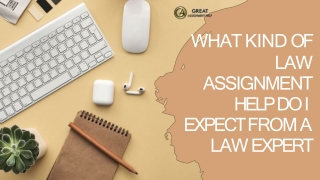 What Kind of Law Assignment Help Do I Expect from a Law Expert