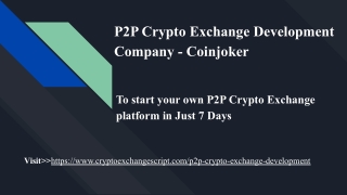 To start your own P2P Crypto Exchange platform in Just 7 Days