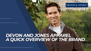 Devon and Jones apparel - A quick overview of the brand