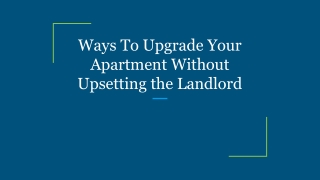 Ways To Upgrade Your Apartment Without Upsetting the Landlord