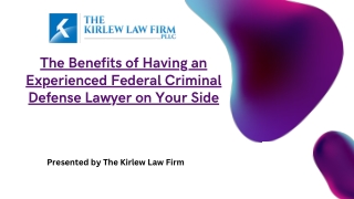 The Benefits of Having an Experienced Federal Criminal Defense Lawyer on Your Side