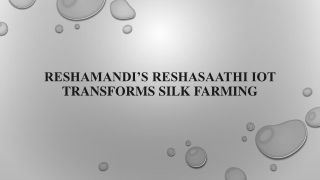 ReshaMandi’s ReshaSaathi IoT transforms silk farming