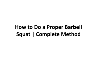How to Do a Proper Barbell Squat | Complete Method