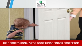 Hire Professionals for Door Hinge Finger Protector