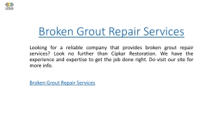 Broken Grout Repair Services Cipkarrestoration.ca