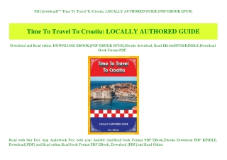 Pdf [download]^^ Time To Travel To Croatia LOCALLY AUTHORED GUIDE [PDF EBOOK EPUB]