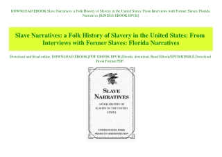 DOWNLOAD EBOOK Slave Narratives a Folk History of Slavery in the United States From Interviews with Former Slaves Florid