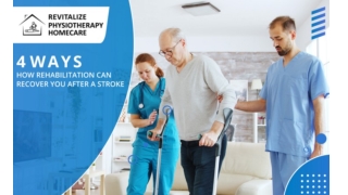 4 Ways How Rehabilitation Can Recover You After a Stroke - Revitalize Physiocare