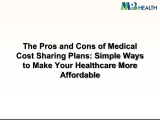 The Pros and Cons of Medical Cost Sharing Plans Simple Ways to Make Your Healthcare More Affordable