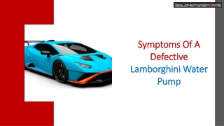 Symptoms Of A Defective Lamborghini Water Pump