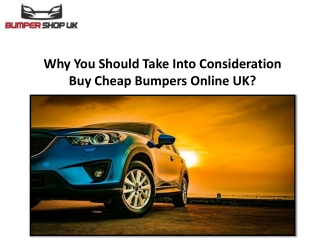 Why You Should Take Into Consideration Buy Cheap Bumpers Online UK