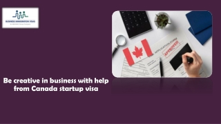 Be creative in business with help from Canada startup visa