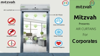 Mitzvah present air curtains for office Corporates in India