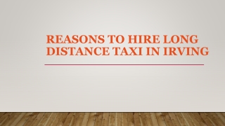 Reasons To Hire Long Distance Taxi in Irving