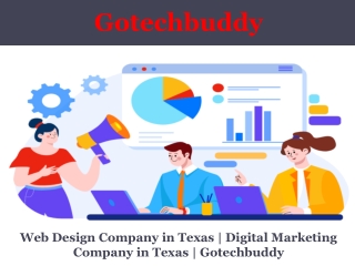 Web Design Company in Texas | Digital Marketing Company in Texas | Gotechbuddy