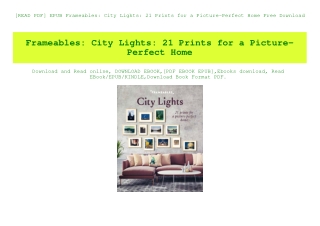 [READ PDF] EPUB Frameables City Lights 21 Prints for a Picture-Perfect Home Free Download