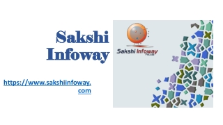 Sakshi Infoway PPT
