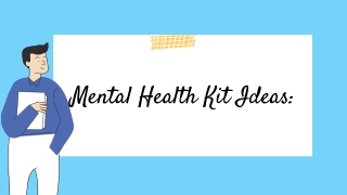 Mental health kit ideas