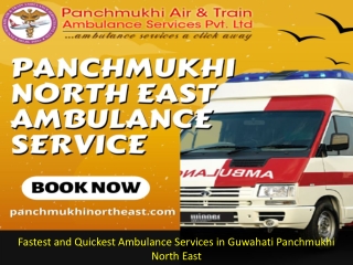 Fastest and Quickest Ambulance Services in Guwahati Panchmukhi North East