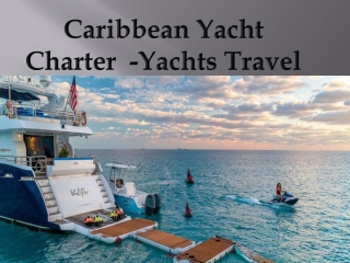 Caribbean Yacht Charter  -Yachts Travel